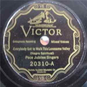Pace Jubilee Singers - Everybody's Got To Walk This Lonesome Valley / Gonna Reap Just What You Sow FLAC