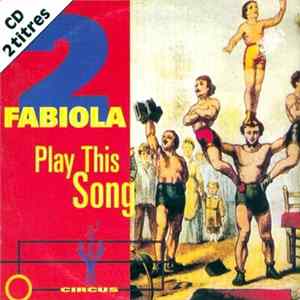 2 Fabiola - Play This Song FLAC