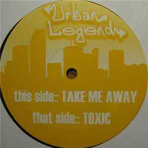 Urban Legend - Take Me Away / Toxic FLAC