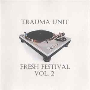 Trauma Unit - Fresh Festival Vol.2 FLAC