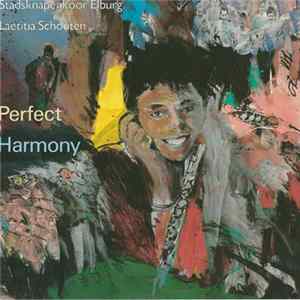 Stadsknapenkoor Elburg, Laetitia Schouten - Perfect Harmony FLAC