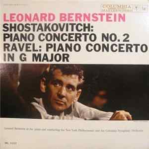 Leonard Bernstein Conducts The New York Philharmonic Orchestra And The Columbia Symphony Orchestra / Shostakovich, Ravel - Piano Concerto No. 2 & Piano Concerto In G Major FLAC