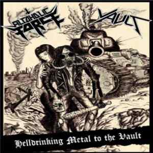 Vault / Alcoholic Force - Helldrinking Metal To The Vault FLAC