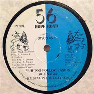 B.B. Seaton, The Gaylads - Yuh Too Follow Fashin FLAC