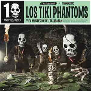 Los Tiki Phantoms - El Misterio Del Talismán FLAC