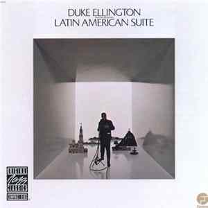 Duke Ellington And His Orchestra - Latin American Suite FLAC