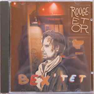 Bex' Tet - Rouge Et Or FLAC