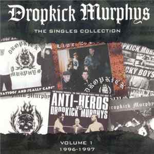 Dropkick Murphys - The Singles Collection (Volume 1 1996-1997) FLAC