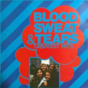 Blood, Sweat & Tears - Blood, Sweat & Tears Greatest Hits FLAC