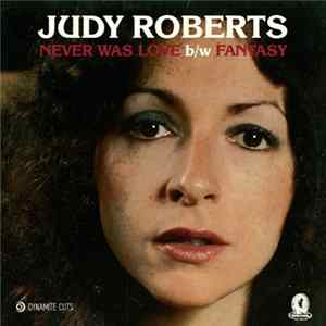 The Judy Roberts Band - Never Was Love / Fantasy FLAC