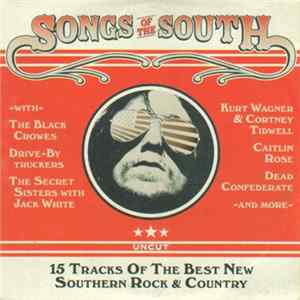 Various - Songs Of The South (15 Tracks Of The Best New Southern Rock & Country) FLAC