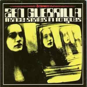 Zen Guerrilla - Trance States In Tongues FLAC