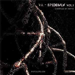 Various - Epidemix Vol.1 (compiled by Mayix) FLAC