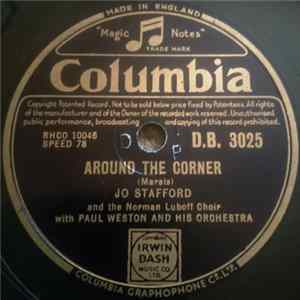 Jo Stafford & Norman Luboff Choir With Paul Weston And His Orchestra - Around The Corner / Don't Worry 'Bout Me FLAC
