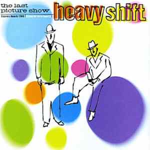Heavyshift - The Last Picture Show FLAC