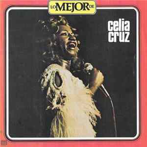 Celia Cruz - The Best Of Celia Cruz / Lo Mejor De Celia Cruz FLAC
