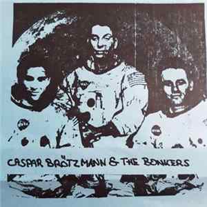 Caspar Brötzmann & The Bonkers - Caspar Brötzmann & The Bonkers FLAC