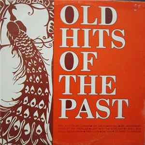 Various - Old Hits Of The Past FLAC