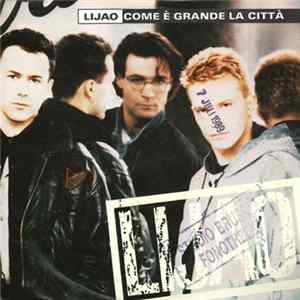 Lijao - Come È Grande La Citt FLAC