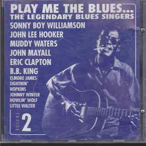 Various - Play Me The Blues...The Legendary Blues Singers - Volume 2 FLAC
