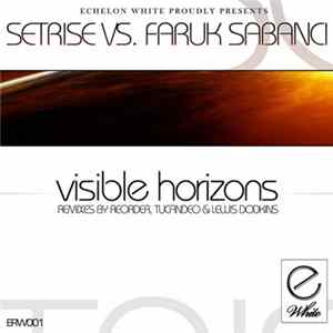Setrise Vs. Faruk Sabanci - Visible Horizons FLAC