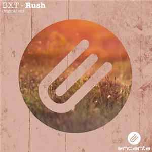 BXT - Rush FLAC