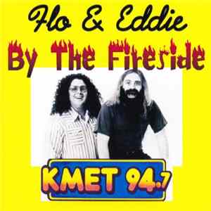 Flo & Eddie - By The Fireside - KMET 94.7 FLAC