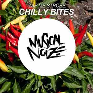 Zap Me Strobe - Chilly Bites FLAC