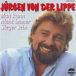 Jürgen Von Der Lippe - Man Kann Nicht Immer Sieger Sein FLAC