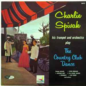 Charlie Spivak – His Trumpet And Orchestra - The Country Club Dance FLAC