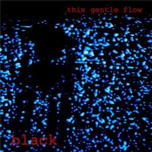 This Gentle Flow - Black FLAC