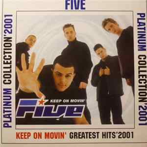Five - Platinum Collection 2001 - "Keep On Movin'" Greatest Hits'2001 FLAC