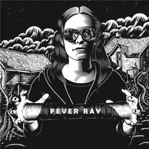Fever Ray - Fever Ray FLAC