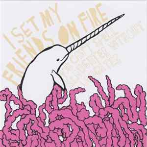 I Set My Friends On Fire - You Can't Spell Slaughter Without Laughter FLAC