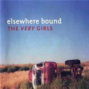 The Very Girls - Elsewhere Bound FLAC