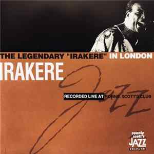 Irakere - The Legendary Irakere In London FLAC
