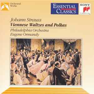 Strauss, Ormandy, The Philadelphia Orchestra - Viennese Waltzes And Polkas FLAC