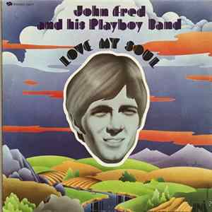John Fred & His Playboy Band - Love My Soul FLAC