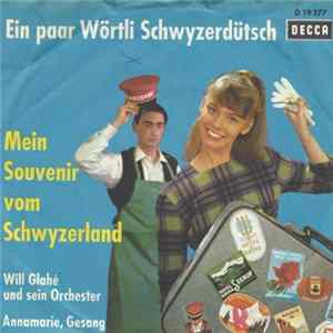 Annamarie, Will Glahé Und Sein Orchester - Mein Souvenir Vom Schwyzerland FLAC