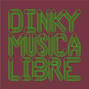 Dinky - Musica Libre FLAC