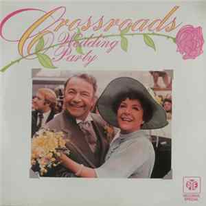 Noele Gordon, John Bentley , Stephanie De-Sykes - Crossroads Wedding Party FLAC