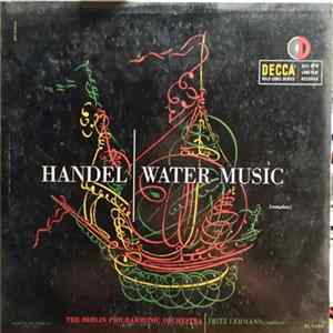 Handel : The Berlin Philharmonic Orchestra, Fritz Lehmann - Water Music (Complete) FLAC