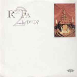 Reefa! - ...Is Dead? (Disc 2) FLAC