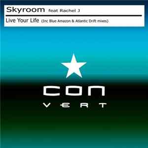 Skyroom Feat Rachel J - Live Your Life FLAC