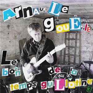 Arnaud Le Gouëfflec - Le Bon temps de la Guillotine 3 FLAC
