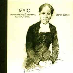 Marcus Shelby Jazz Orchestra - Harriet Tubman FLAC