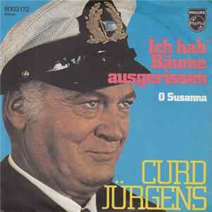 Curd Jürgens - Ich Hab' Bäume Ausgerissen / O Susanna FLAC