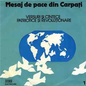 Various - Mesaj De Pace Din Carpați 1 (Versuri Și Cîntece Patriotice Și Revoluționare) FLAC