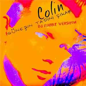 Colin - Güneşin Tadını Çıkar (DJ Rabbit Versiyon) FLAC