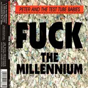 Peter And The Test Tube Babies - Fuck The Millennium FLAC